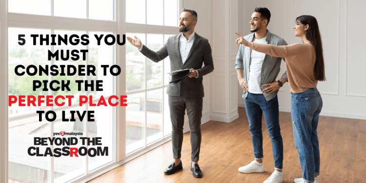 5 things you must consider to pick the perfect place to live in Beyond your Classroom